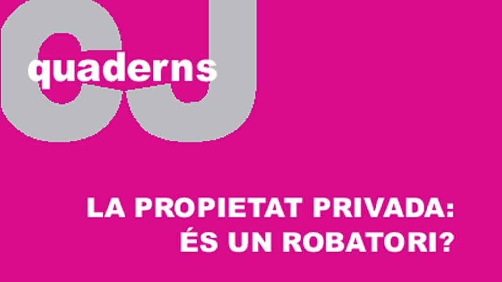 La propietat privada és un robatori