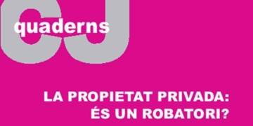 La propietat privada és un robatori